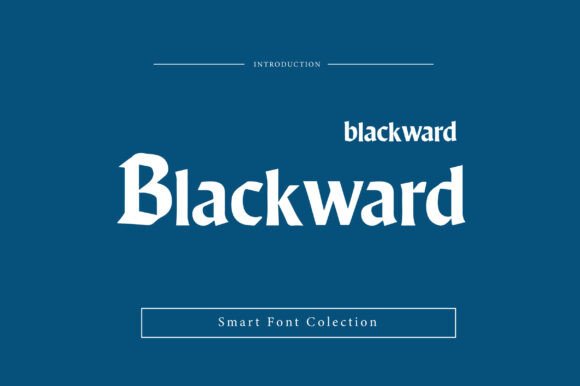 Blackward: The Bold Blackletter Font for Modern Brands